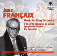 Fran�aix: Music for String Orchestra - Solti Chamber Orchestra; Kerry Stratton (conductor)