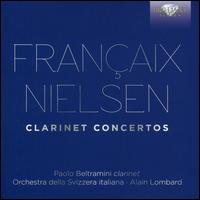 Fran�aix, Nielsen: Clarinet Concertos - Paolo Beltramini (clarinet); Orchestra della Svizzera Italiana; Alain Lombard (conductor)