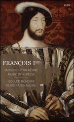 Fran�ois 1er: Musiques d'un R�gne