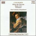 Fran�ois Couperin: Pi�ces de Clavecin, Books 3 & 4 (Selections)