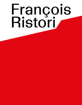 Fran�ois Ristori - Ristori, Francois, and Diri�, Cl�ment (Editor), and Lefranc, Quentin (Editor)