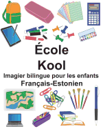 Fran?ais-Estonien ?cole/Kool Imagier bilingue pour les enfants