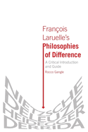 Fran?ois Laruelle's Philosophies of Difference: A Critical Introduction and Guide