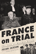 France on Trial: The Case of Marshal Petain