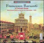 Francesco Barsanti: 6 Concerti Grossi