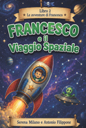Francesco e il viaggio spaziale