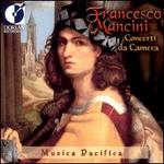 Francesco Mancini: Concerti da Camera