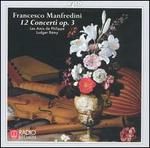 Francesco Manfredini: 12 Concerti, Op. 3