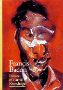 Francis Bacon: Painter of a Dark Vision