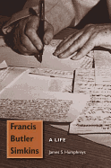 Francis Butler Simkins: A Life