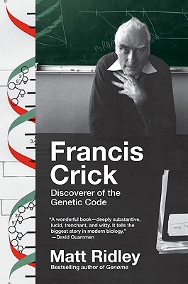 Francis Crick: Discoverer of the Genetic Code - Ridley, Matt
