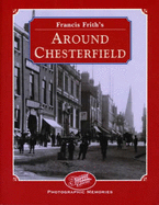 Francis Frith's Around Chesterfield