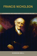 Francis Nicholson: Lithographs and Engravings of Georgian Britain