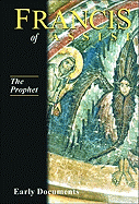 Francis of Assisi Vol 3 the Prophet