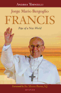 Francis: Pope of a New World