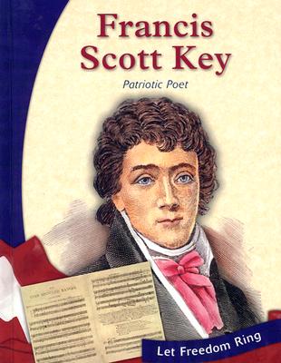 Francis Scott Key: Patriotic Poet - Gregson, Susan R