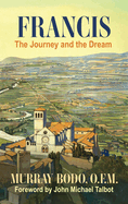 Francis: The Journey and the Dream