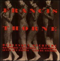 Francis Thorne: Burlesque Overture; Rhapsodic Variations - Francis Thorne (piano); Geoffrey Fuller (guitar); Geoffrey Fuller (guitar); Jubal Trio;...