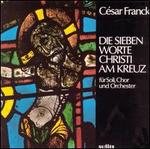 Franck: Die Siebe Worte Christi am Kreuz