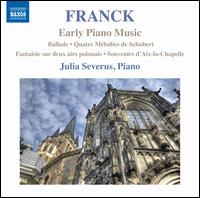 Franck: Early Piano Music - Julia Severus (piano)