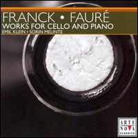 Franck, Faur�: Works for Cello & Piano - Emil Klein (cello); Sorin Melinte (piano)
