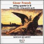 Franck: String Quartet in D; Lalo: String Quartet Op. 45 - Kocian Quartet