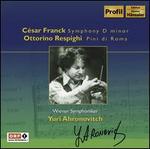 Franck: Symphony in D minor; Respighi: Pini di Roma