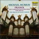 Franck: The Complete Masterworks for Organ