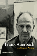 Frank Auerbach: Speaking and Painting