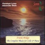 Frank Bridge: The Complete Music for Cello & Piano