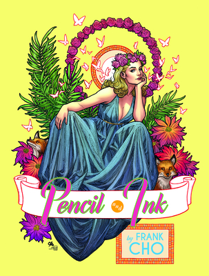 Frank Cho: Pencil and Ink - Cho, Frank, and Sniegoski, Thomas E (Introduction by)
