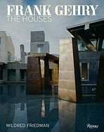 Frank Gehry: The Houses