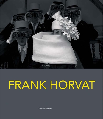 Frank Horvat - Horvat, Frank (Text by), and Biamino, Bruna (Editor), and Rimoldi, Giovanni (Editor)