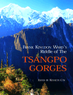 Frank Kingdon Ward's Riddle of the Tsangpo Gorges