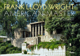 Frank Lloyd Wright: American Master