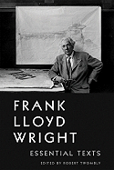 Frank Lloyd Wright: Essential Texts
