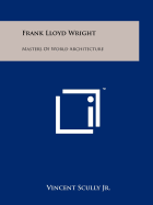 Frank Lloyd Wright: Masters of World Architecture