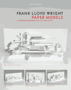 Frank Lloyd Wright Paper Models: 14 Kirigami Buildings to Cut and Fold