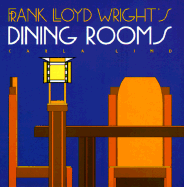 Frank Lloyd Wright's Dining Rooms