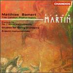 Frank Martin: Concerto for 7 Wind Instruments; Studies for String Orchestra; Erasmi momentum