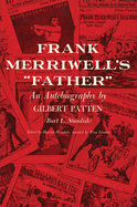 Frank Merriwell's Father: An Autobiography by Gilbert Patten (Burt L. Standish)