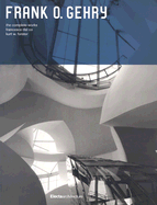 Frank O. Gehry: The Complete Works