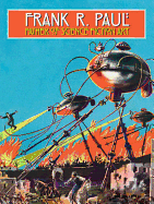 Frank R. Paul: Father of Science Fiction Art