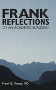 Frank Reflections: Of an Academic Surgeon