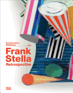 Frank Stella: The RetrospectiveWorks 1958-2012