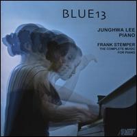 Frank Stemper: Complete Piano Music - Jungwha Lee (piano)