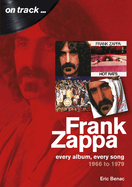 Frank Zappa 1966 to 1979: On Track