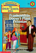 Frankenstein Doesn't Plant Petunias