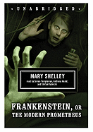 Frankenstein: Or the Modern Prometheus