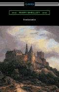 Frankenstein (with an Introduction by Sir Walter Scott)